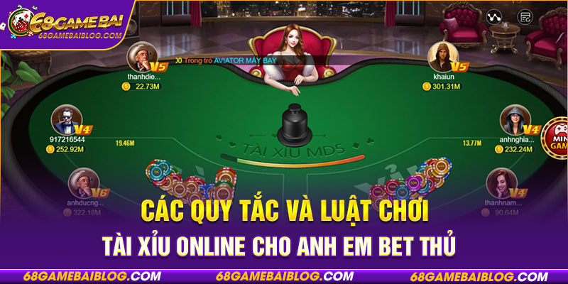 Các quy tắc và luật chơi tài xỉu online cho anh em bet thủ