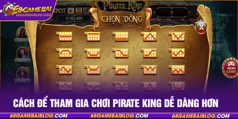 Cách để tham gia chơi Pirate King dễ dàng hơn 