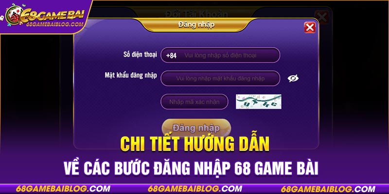 Chi tiết hướng dẫn các bước đăng nhập 68 game bài