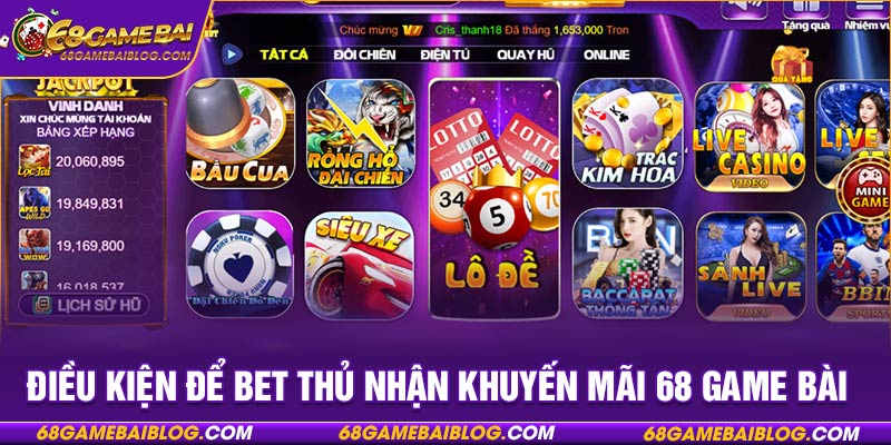 Điều kiện để bet thủ nhận khuyến mãi 68 game bài