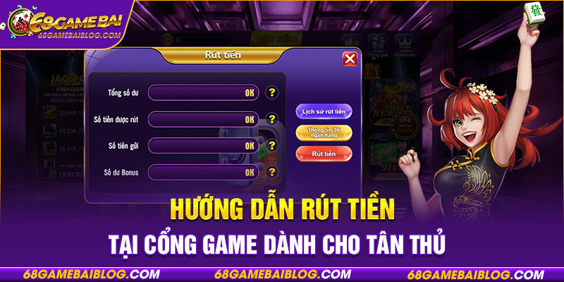 Hướng dẫn rút tiền tại cổng game dành cho tân thủ