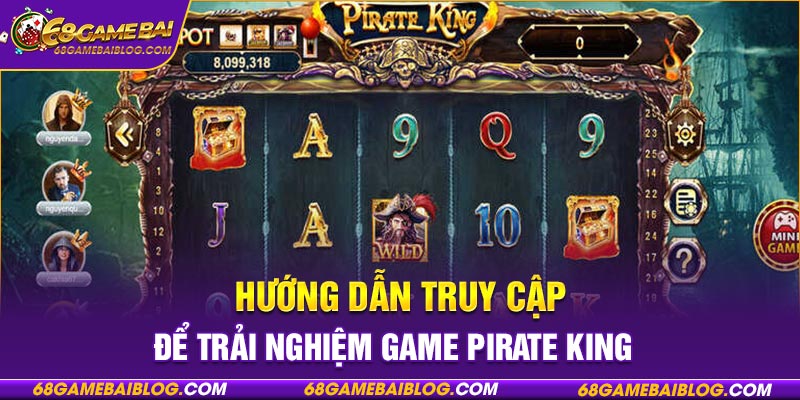 Hướng dẫn truy cập để trải nghiệm game Pirate King