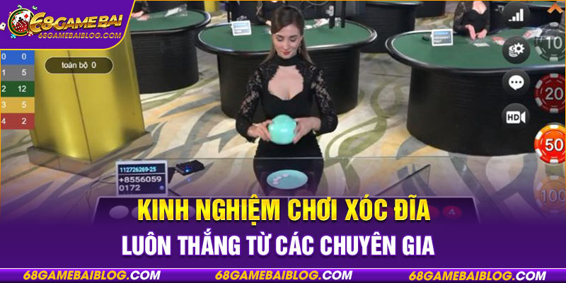 Kinh nghiệm chơi xóc đĩa luôn thắng từ các chuyên gia