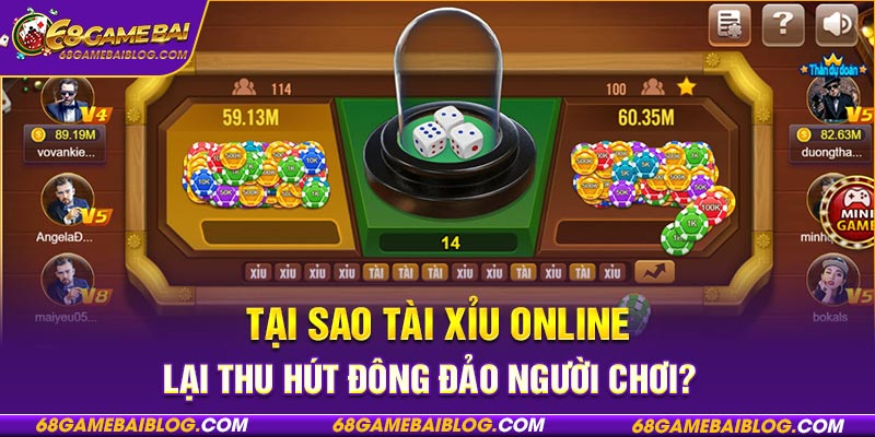 Tại sao tài xỉu online lại thu hút đông đảo người chơi?