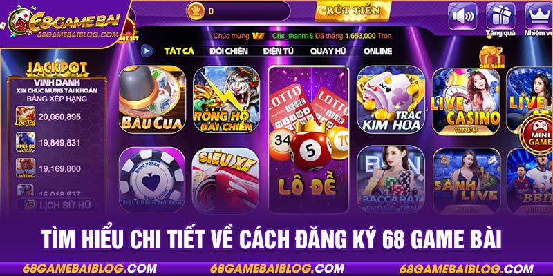 Tìm hiểu chi tiết về cách đăng ký 68 game bài