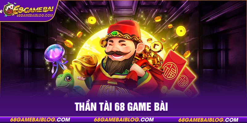 thần tài 68 game bài